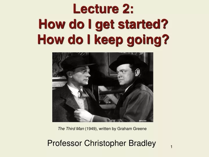 lecture 2 how do i get started how do i keep going