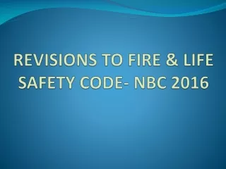 REVISIONS TO FIRE &amp; LIFE SAFETY CODE- NBC 2016