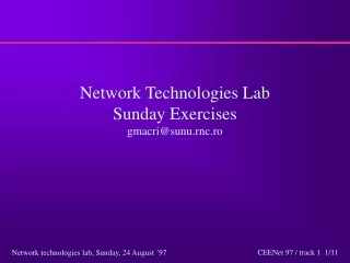 Network Technologies Lab  Sunday Exercises gmacri@sunu.rnc.ro