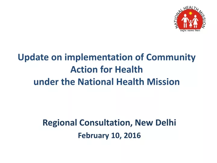 update on implementation of community action for health under the national health mission