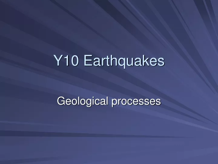 y10 earthquakes