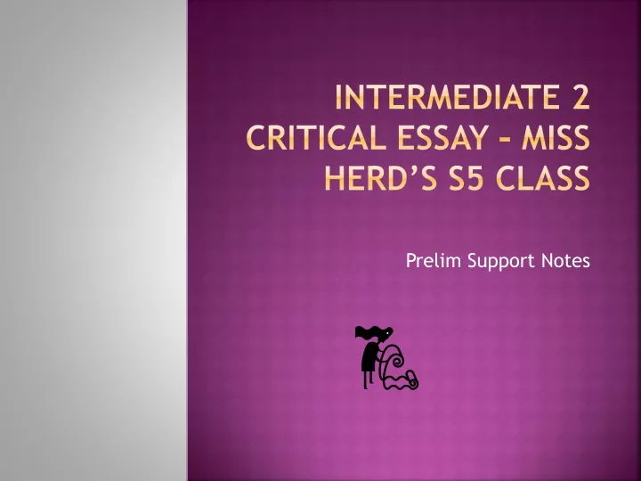 intermediate 2 critical essay miss herd s s5 class