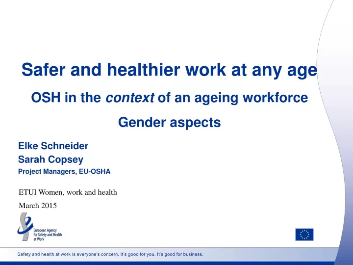 safer and healthier work at any age osh in the context of an ageing workforce gender aspects