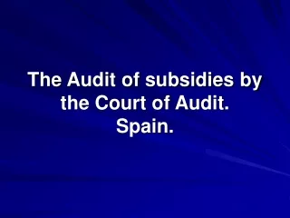 The Audit of subsidies by the Court of Audit. Spain.
