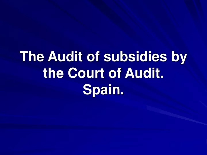 the audit of subsidies by the court of audit spain