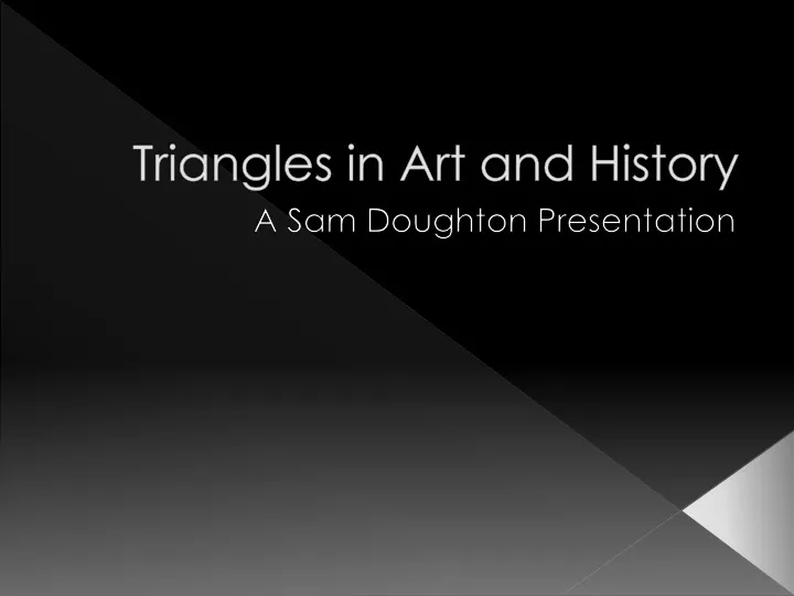triangles in art and history