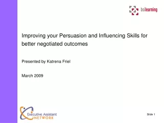 Improving your Persuasion and Influencing Skills for better negotiated outcomes