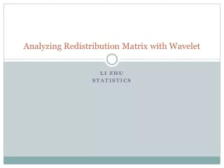 Analyzing Redistribution Matrix with Wavelet