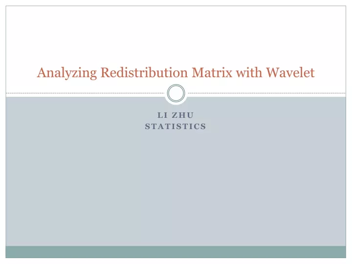 analyzing redistribution matrix with wavelet