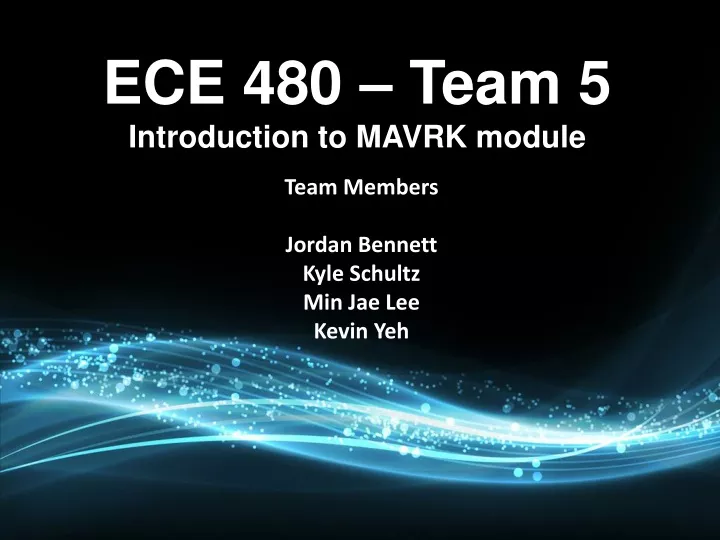 ece 480 team 5 introduction to mavrk module