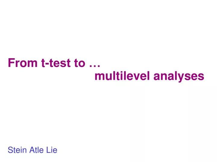 from t test to multilevel analyses