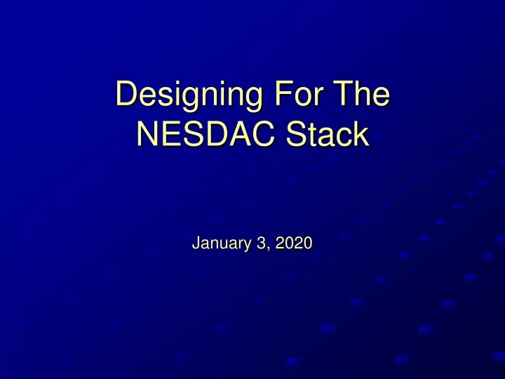 designing for the nesdac stack