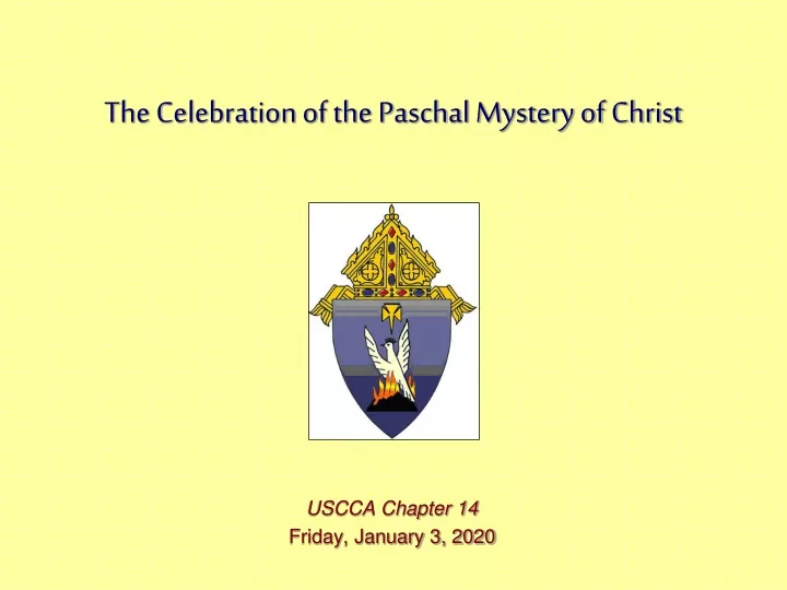 the celebration of the paschal mystery of christ