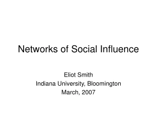 Networks of Social Influence