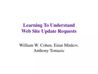 Learning To Understand  Web Site Update Requests