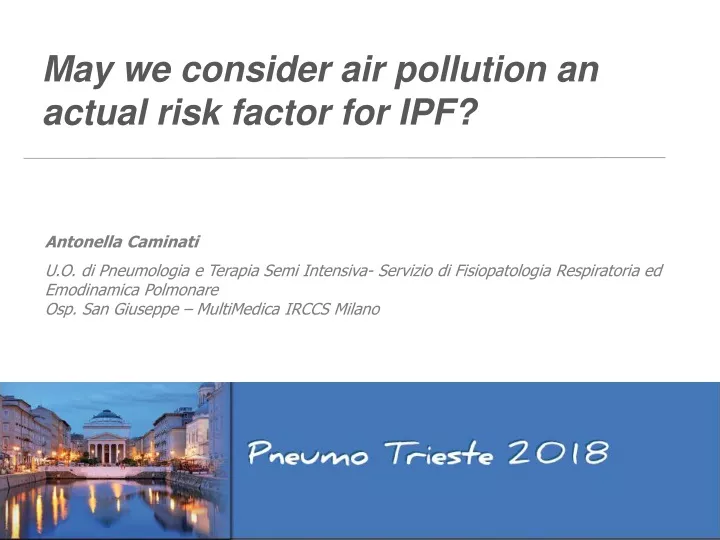 may we consider air pollution an actual risk factor for ipf