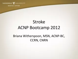 Stroke ACNP Bootcamp 2012