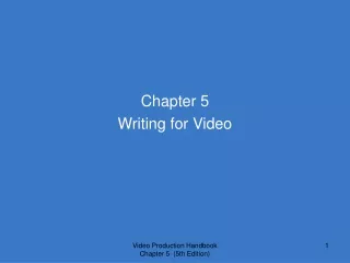 Chapter 5  Writing for Video