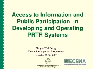 Access to Information and Public Participation  in Developing and Operating PRTR Systems