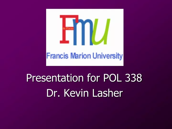 presentation for pol 338 dr kevin lasher