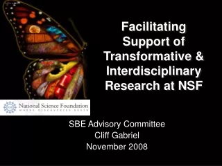 Facilitating Support of Transformative &amp; Interdisciplinary Research at NSF