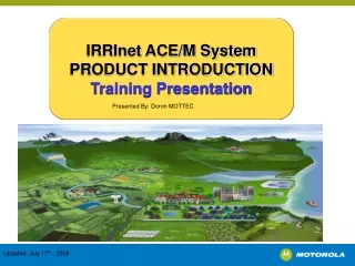 IRRInet ACE/M System PRODUCT INTRODUCTION Training Presentation