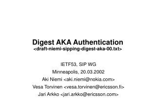 Digest AKA Authentication &lt;draft-niemi-sipping-digest-aka-00.txt&gt;
