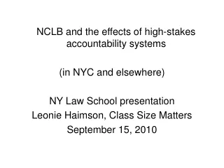 NCLB and the effects of high-stakes accountability systems  (in NYC and elsewhere)