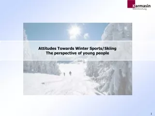 Attitudes Towards Winter Sports/Skiing The perspective of young people