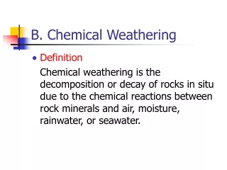 B. Chemical Weathering