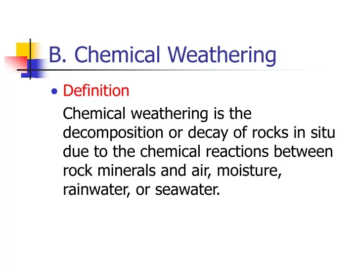 b chemical weathering