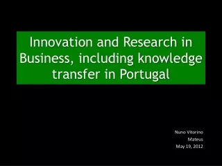 Innovation and Research in Business, including knowledge transfer in Portugal