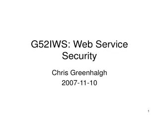 G52IWS: Web Service Security