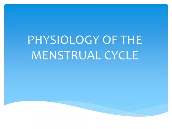 physiology of the menstrual cycle