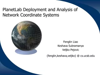 PlanetLab Deployment and Analysis of Network Coordinate Systems