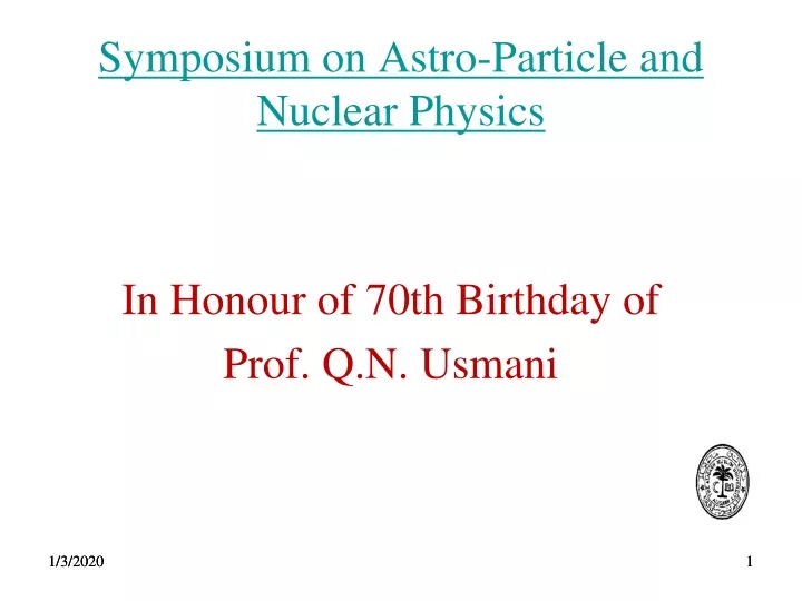 symposium on astro particle and nuclear physics