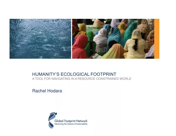 humanity s ecological footprint a tool for navigating in a resource constrained world rachel hodara