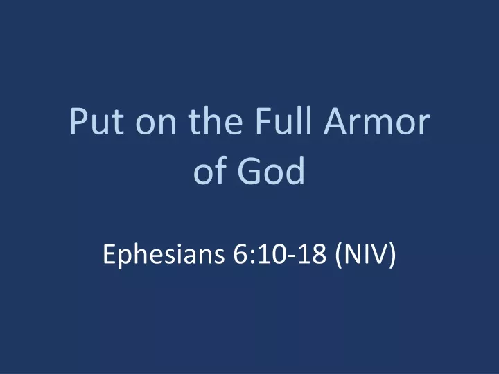 put on the full armor of god ephesians 6 10 18 niv