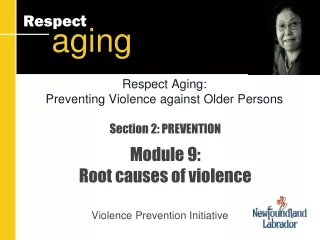 Section 2: PREVENTION Module 9:  Root causes of violence