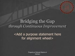 Bridging the Gap through Continuous Improvement