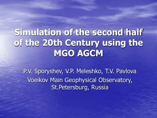 Simulation of the second half of the 20th Century using the MGO AGCM