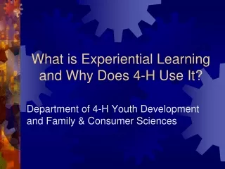 What is Experiential Learning and Why Does 4-H Use It?
