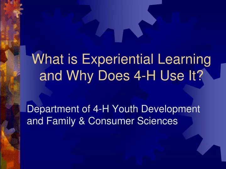 what is experiential learning and why does 4 h use it