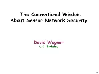 The Conventional Wisdom About Sensor Network Security…