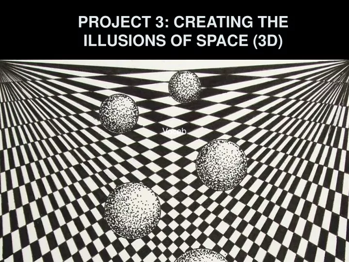 project 3 creating the illusions of space 3d