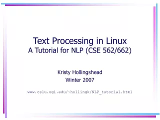 Text Processing in Linux A Tutorial for NLP (CSE 562/662)