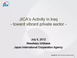 JICA’s Activity in Iraq - toward vibrant private sector -