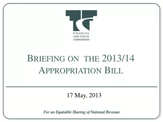 Briefing on  the 2013/14 Appropriation Bill
