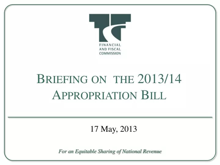briefing on the 2013 14 appropriation bill
