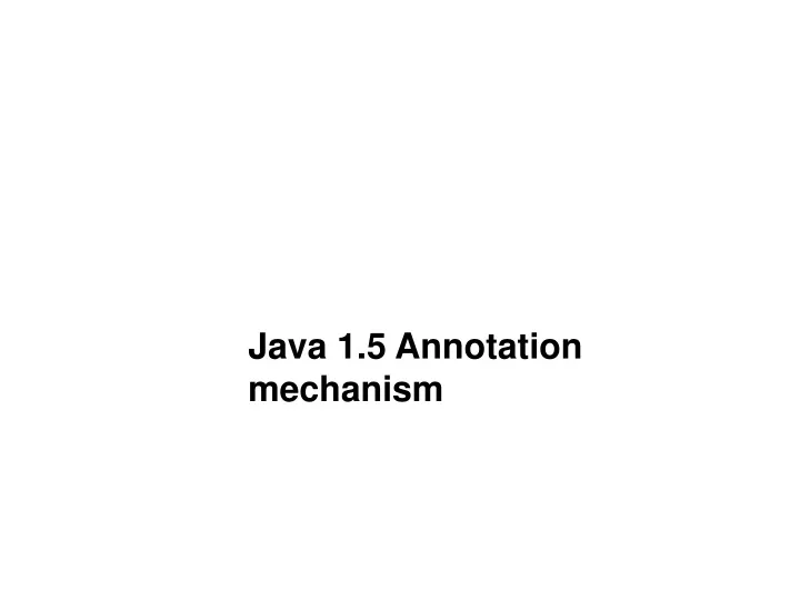 java 1 5 annotation mechanism